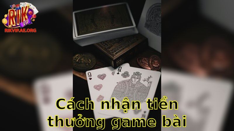 Cách Nhận Tiền Thưởng Game Bài Miễn Phí – Bật Mí Trong Tầm Tay Bạn 2025