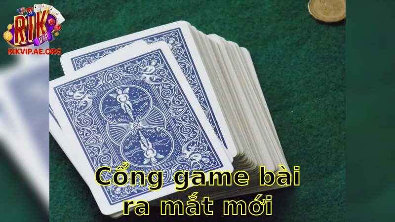Cổng game bài ra mắt mới nhất – Trải Nghiệm Game Đỉnh Cao